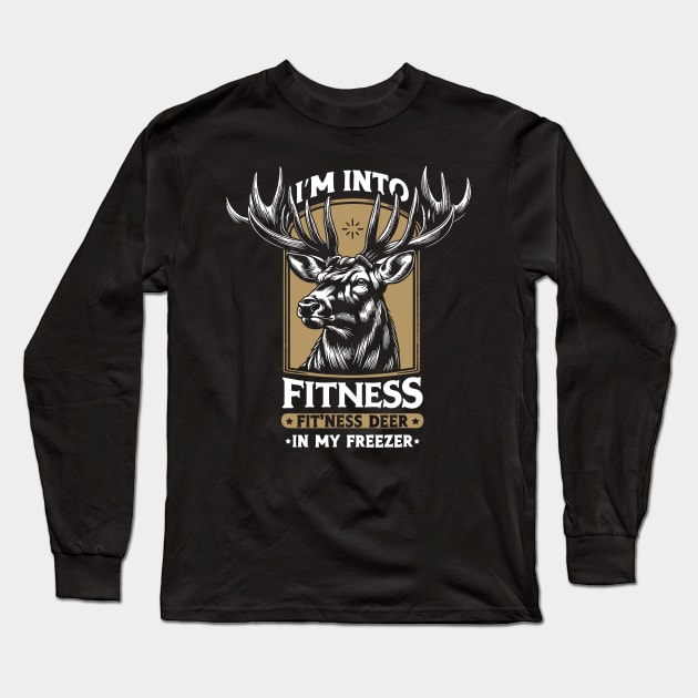 Hunting I'm Into Fitness Fit'ness Deer In My Freezer Long Sleeve T-Shirt by rhazi mode plagget